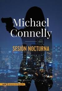 Sesión nocturna  "(Serie Detective Renée Ballard -1)"