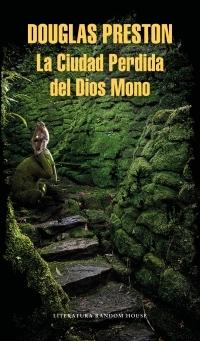 La Ciudad Perdida del Dios Mono "Una historia real"