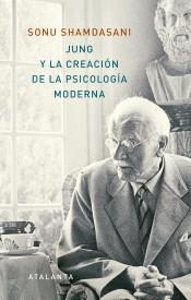 Jung y la creación de la psicología moderna. 