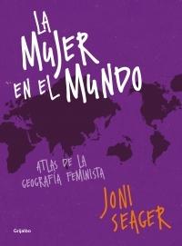 La mujer en el mundo "Atlas de la geografía feminista".
