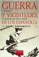 Guerra y vicisitudes de los españoles