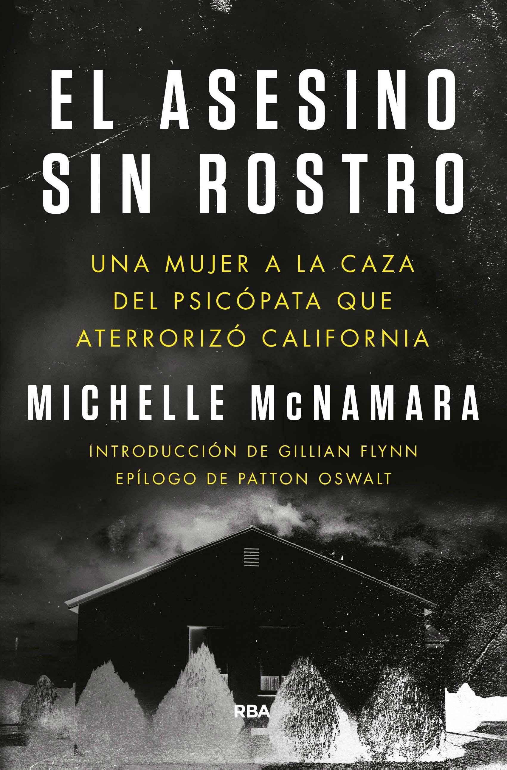El asesino sin rostro "Una mujer a la caza del psicópata que aterrorizó California".