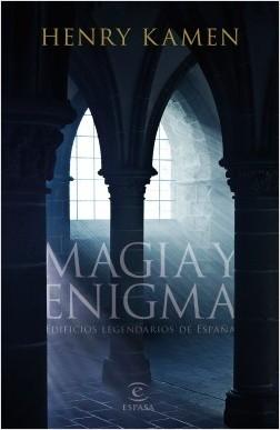 Magia y enigma. Edificios legendarios de España. 