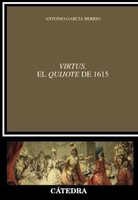 'Virtus'. El 'Quijote' de 1615 "Estética del enunciado y poética de la enunciación"