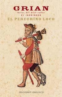 El peregrino loco.