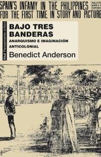 Bajo tres banderas. Anarquismo e imaginación anticolonial.