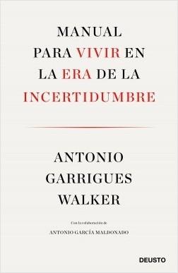 Manual para vivir en la era de la incertidumbre. 