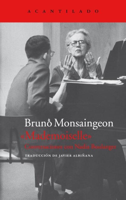 «Mademoiselle» "Conversaciones con Nadia Boulanger". 