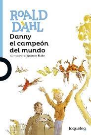 Danny el campeón del mundo "(Colección Roald Dahl)".