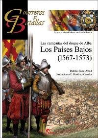 Los Países Bajos (1567 - 1573). Las campañas del duque de Alba