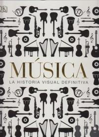 Música "La historia visual definitiva".