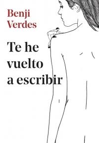 Te he vuelto a escribir.