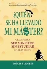 ¿Quién se ha llevado mi máster? Claves para ser ministro sin estudiar en el intento.