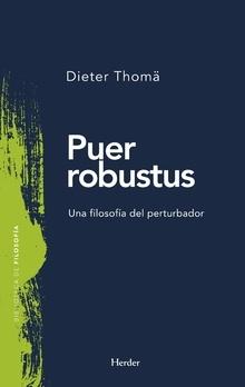 Puer robustus. Una filosofía del perturbador