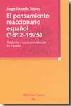 El pensamiento reaccionario español (1812-1975) "Tradición y contrarrevolución en España"