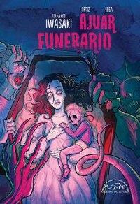 Ajuar funerario. El cómic "Difuntos, infantes y monstruos"