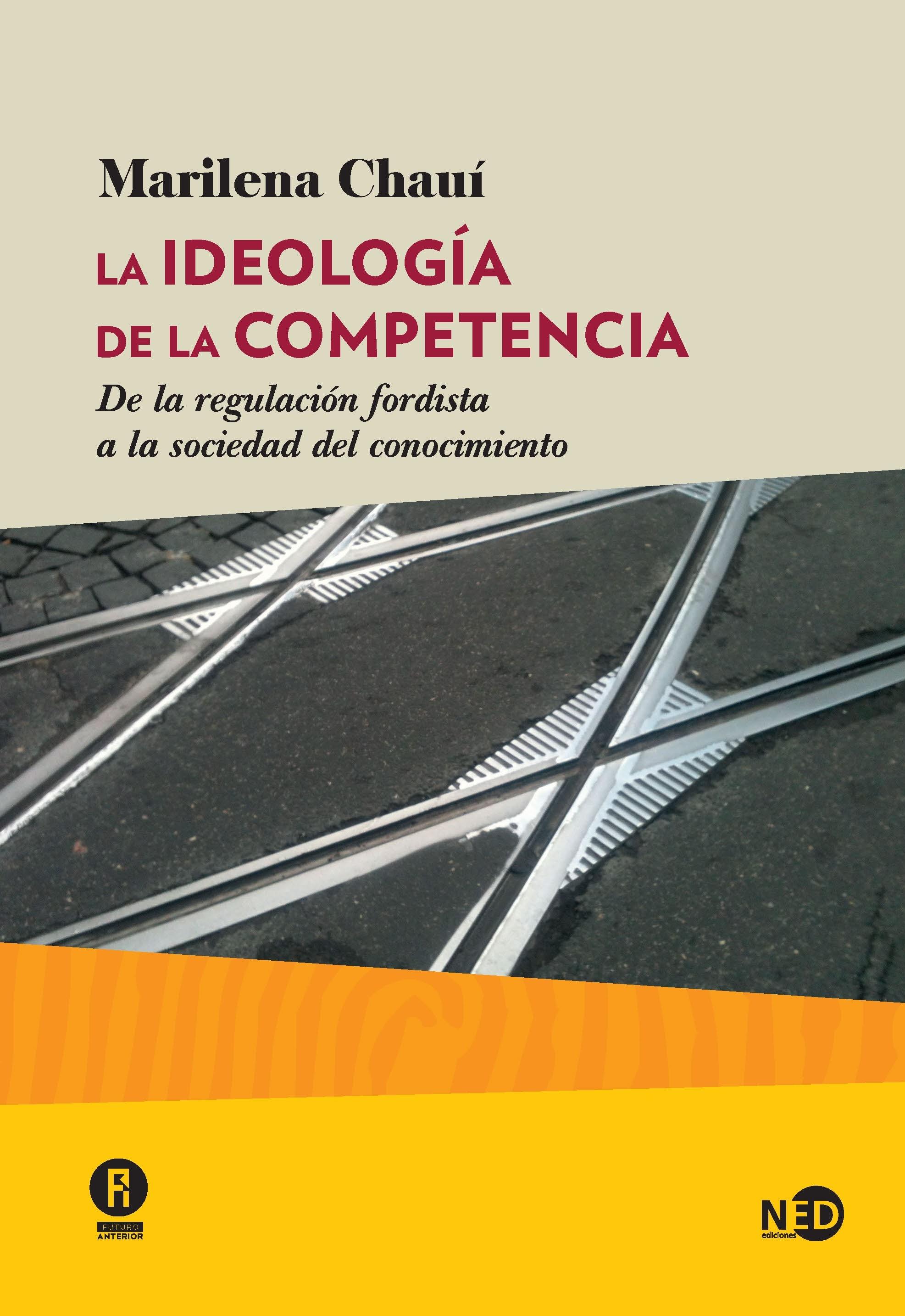 La ideología de la competencia "De la regulación fordista a la sociedad del conocimiento"