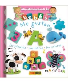 Me gustan los números - las letras - los colores "Mini Diccionario de los Bebés"