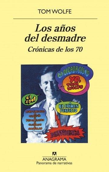 Los años del desmadre "Crónicas de los 70". 