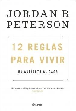 12 reglas para vivir "Un antídoto al caos".