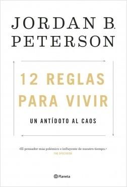 12 reglas para vivir "Un antídoto al caos". 