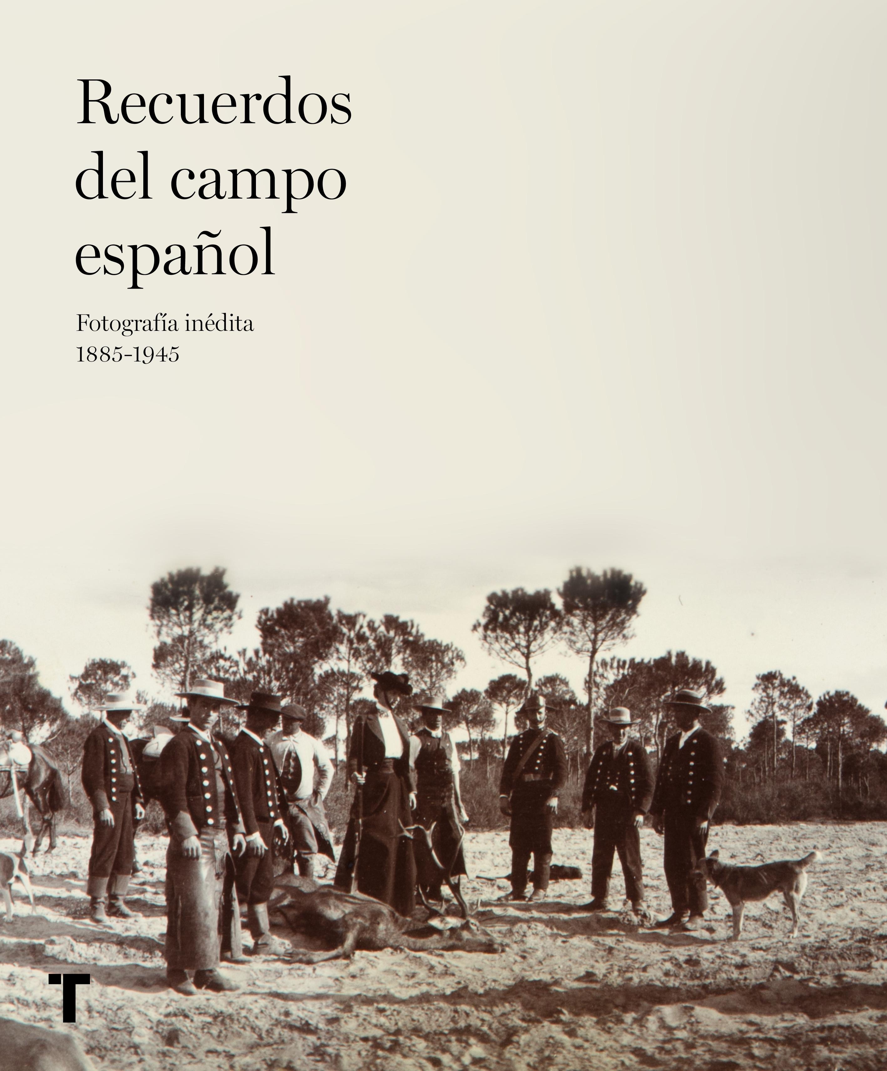Recuerdos del campo español "Fotografía inédita 1885-1945"