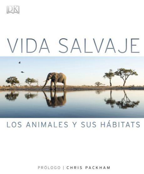 Vida salvaje. Los animales y sus hábitats