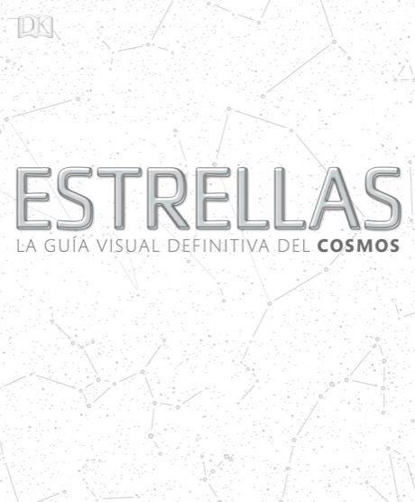 Estrellas "La guía visual definitiva del Cosmos"