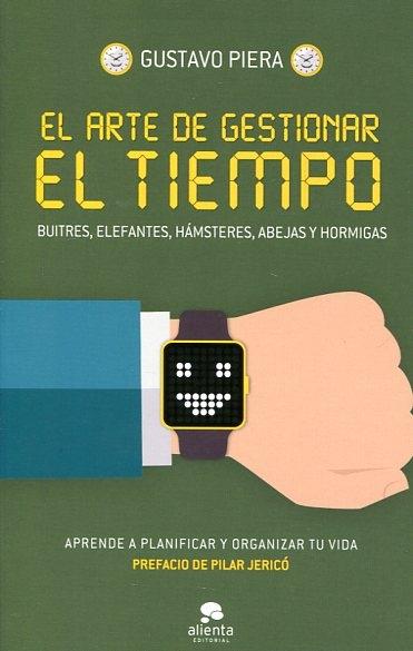 El arte de gestionar el tiempo: buitres, elefantes, hámster,abejas y hormigas