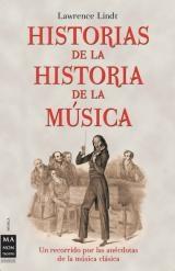 Historias de la historia de la música "Un recorrido por las anécdotas de la música clásica". 