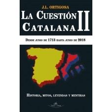 La cuestión catalana - II: Desde junio de 1713 hasta junio de 2018.
