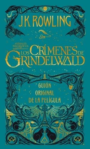 Los crímenes de Grindelwald "(Animales fantásticos - 2) Guión original de la película"