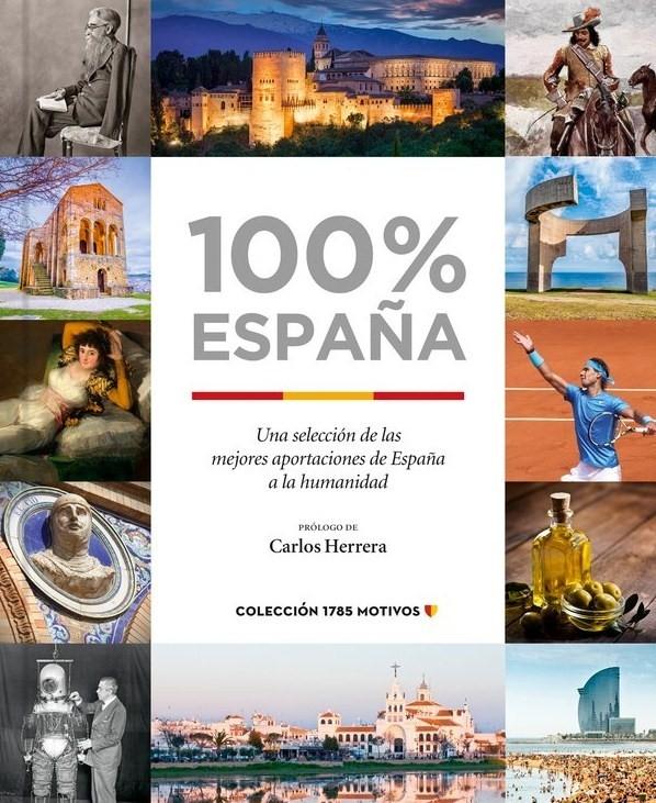 100% España "Una selección de las mejores aportaciones de España a la Humanidad". 