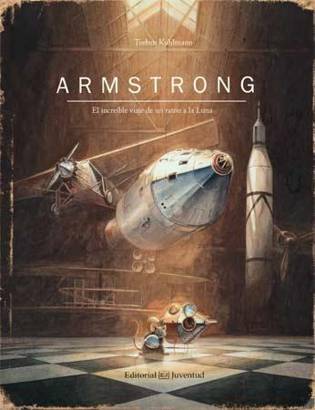 Armstrong: el increíble viaje de un ratón a la Luna.