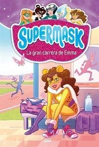 Supermask - 4: La gran carrera de Emma. 