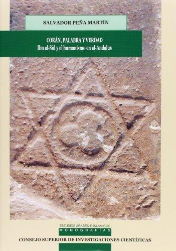 Corán, palabra y verdad. Ibn al-Sid y el humanismo en Al-Andalus. 