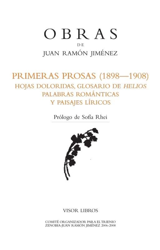 Primeras prosas (1898-1908 ) "Hojas doloridas, glosario de 'Helios', palabras románticas y paisajes líricos".