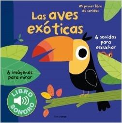 Las aves exóticas "6 sonidos para escuchar, 6 imágenes para mirar"