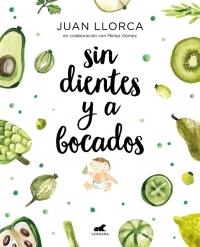 Sin dientes y a bocados.