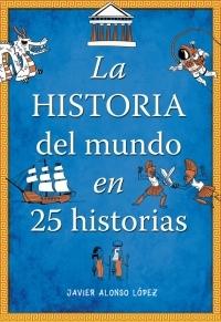 La historia del mundo en 25 historias.