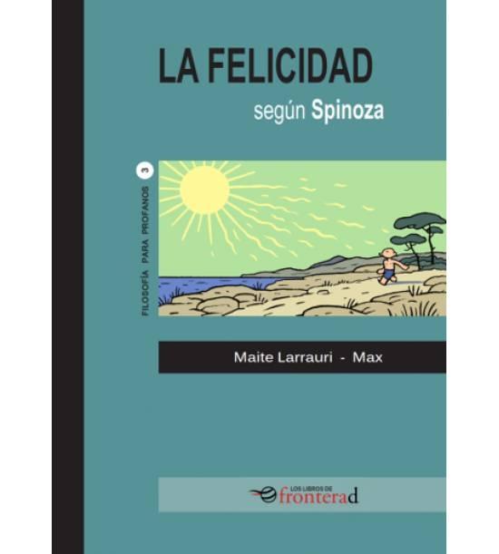 La felicidad según Spinoza.