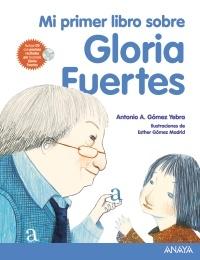Mi primer libro sobre Gloria Fuertes "(Libro + CD con poemas recitados por Gloria Fuertes)"