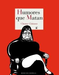 Humores que matan. 