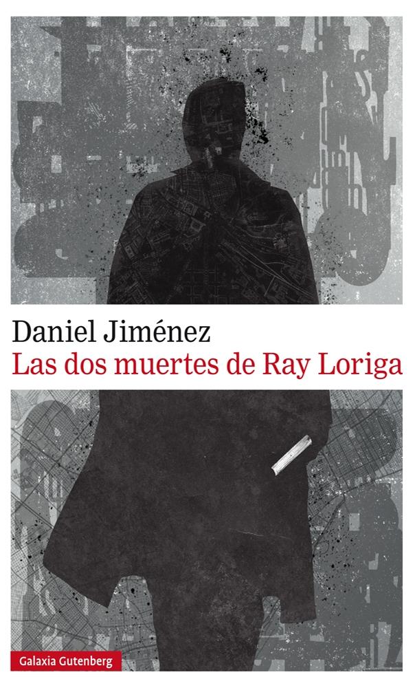 Las dos muertes de Ray Loriga. 