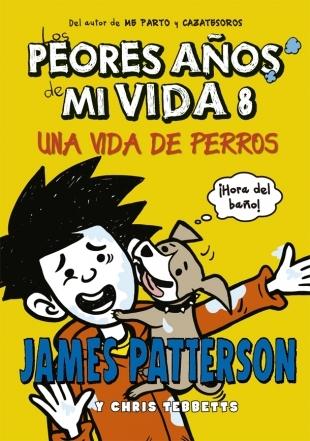 Los peores años de mi vida - 8: Una vida de perros