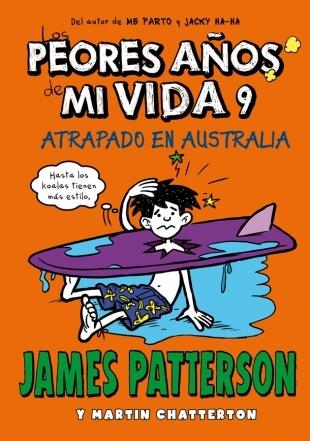 Los peores años de mi vida - 9: Atrapado en Australia