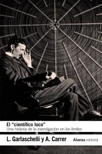 El "científico loco". Una historia de la investigación en los límites.