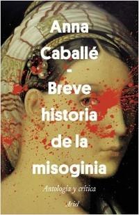 Breve historia de la misoginia.