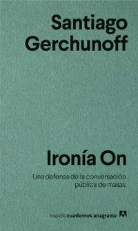 Ironía on "Una defensa de la conversación pública de masas".