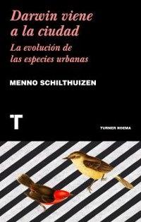 Darwin viene a la ciudad "La evolución de las especies urbanas"